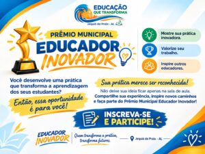 Prefeitura de Jequiá da Praia abre inscrições para o Prêmio Educador Inovador